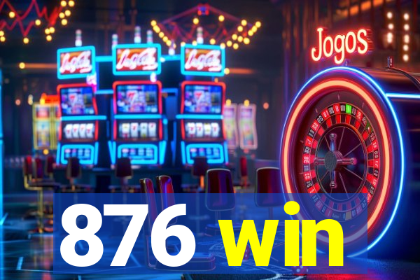 876 win